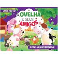 Livro POP-UP: A OVELHA E SEUS AMIGOS