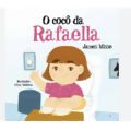 Livro Infantil: O Cocô da Rafaella